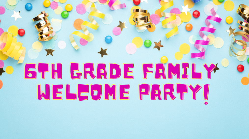 *NEW DATE* 6th Grade Party | September 29