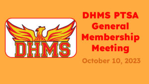 DHMS PTSA General Membership Meeting 10.10.23