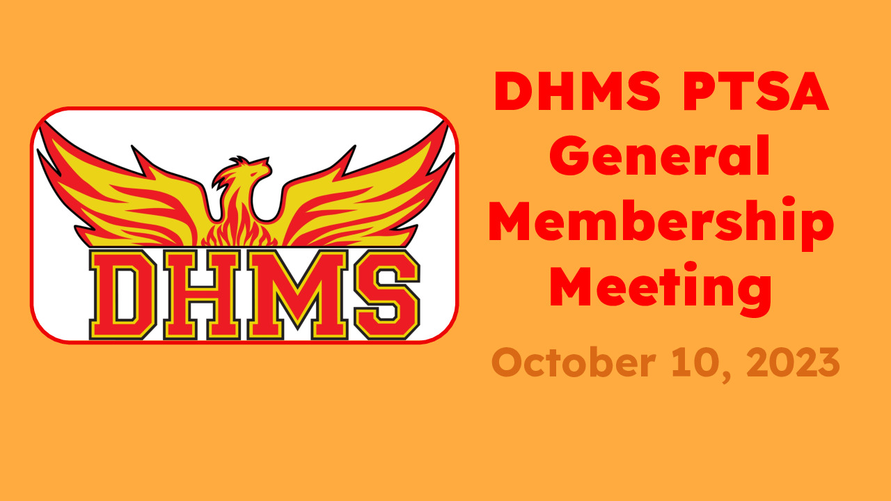 thumbnail of DHMS PTSA General Membership Meeting 10.10.23