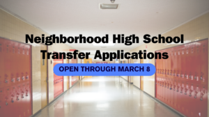 Neighborhood High School Transfer Applications Open through March 8