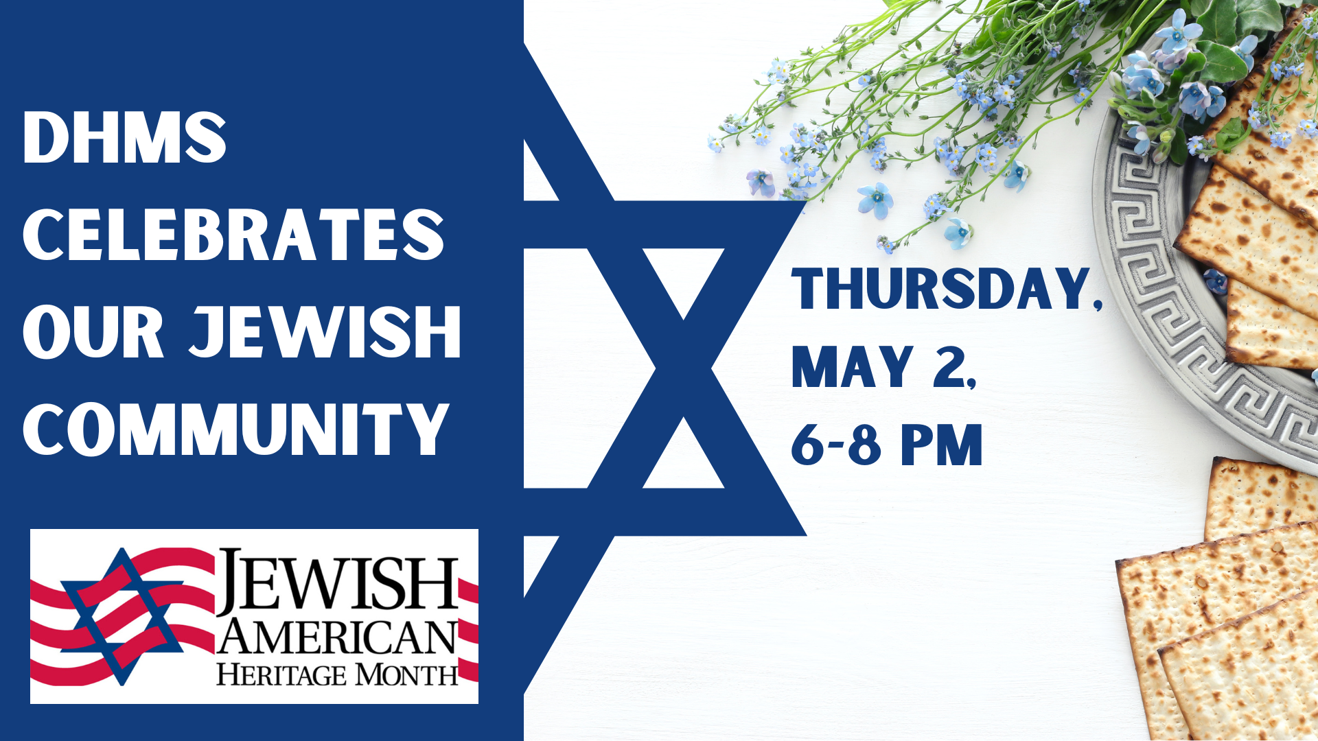 DHMS Celebrates our Jewish community event on May 2, 6-8 pm